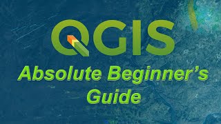 An Absolute Beginners Guide to QGIS 3 [upl. by Olbap]