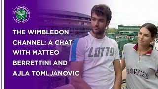 Matteo Berrettini And Ajla Tomljanovic Chat To The Wimbledon Channel  Wimbledon 2021 [upl. by Agnes]