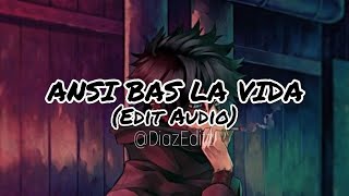 ANSI BAS LA VIDA audio edit [upl. by Carola]