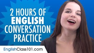 2 Hours of English Conversation Practice  Improve Speaking Skills [upl. by Obola]