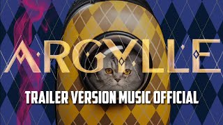 Argylle trailer Version Music Official [upl. by Flanagan402]