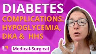 Diabetes Complications Hypoglycemia DKA HHS  MedicalSurgical Endocrine  LevelUpRN [upl. by Gnues]