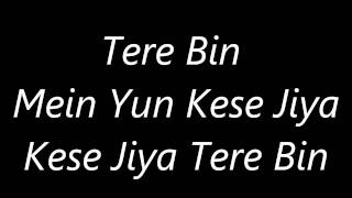 Atif Aslams Tere Bin  Remix s Lyrics [upl. by Ahsiak]