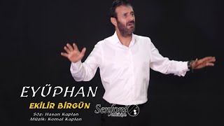 Eyüphan  Ekilir Bir Gün [upl. by Sproul955]