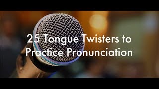 25 English Tongue Twisters Practice to Improve Pronunciation [upl. by Alyekahs]