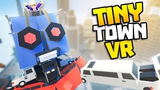 HEROES BATTLE MEGA ROBOTS  Tiny Town VR Gameplay Part 5  VR HTC Vive Gameplay [upl. by Berg]