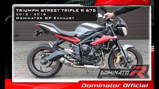 Triumph Street Triple R 675 2013  2016 ⚡️Dominator Exhaust Sound Compilation 🏍 Original Collector [upl. by Nesbitt]