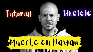 Muerte en Hawaii  Calle 13  Tutorial UKELELE PDF con letra  acordes LICHE UK [upl. by Sauers826]