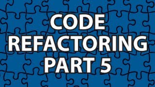 Code Refactoring 5 [upl. by Cinimmod]