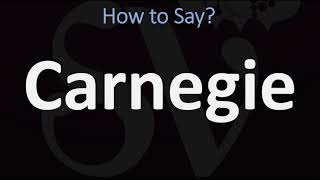 How to Pronounce Carnegie CORRECTLY [upl. by Nauqed934]