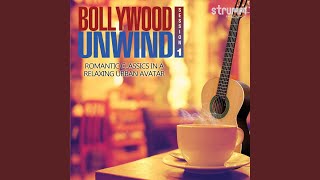 Chhukar Mere Man Ko The Unwind Mix [upl. by Yklam573]