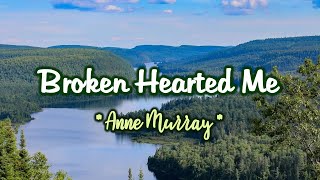 Broken Hearted Me  KARAOKE VERSION  As popularized by Anne Murray [upl. by Airdnaid780]