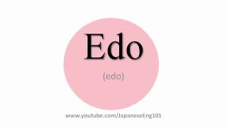 How to Pronounce Edo period [upl. by Desdamona]