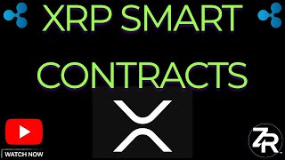 XRP Smart Contracts COMING [upl. by Eniroc]