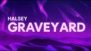 Halsey  Graveyard Lyrics [upl. by Brawley]