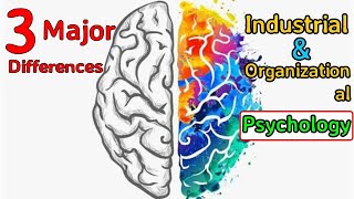 3 Major Differences Between Industrial And Organisational Psychology [upl. by Thacker]