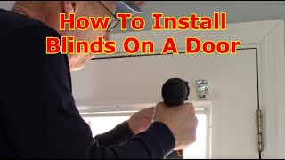 How To Install Blinds On A Door [upl. by Ydieh]