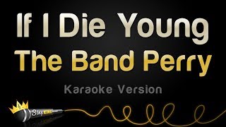 The Band Perry  If I Die Young Karaoke Version [upl. by Einahets14]