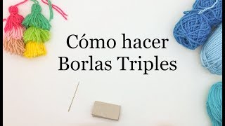 COMO HACER BORLAS TRIPLES  TASSEL TRIPLE [upl. by Nester143]