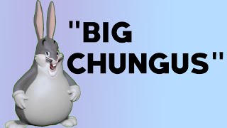 quotBig Chungusquot [upl. by Justinian]