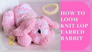 How to Loom Knit Lop Rabbit [upl. by Enilegnave85]