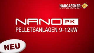 Hargassner Heiztechnologie  Pelletsheizung NanoPK 612 kW [upl. by Nnylecoj]