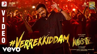 Whistle  Verrekkiddam Video  Vijay  A R Rahman  Atlee [upl. by Etteniotnna]