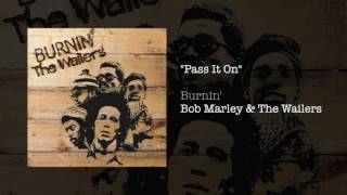 Pass It On 1973  Bob Marley amp The Wailers [upl. by Adnarym]