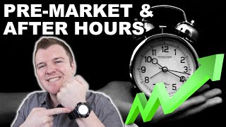 How to Trade PreMarket amp After Hours  Extended Hours Trading Explained [upl. by Burny]