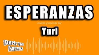 Yuri  Esperanzas Versión Karaoke [upl. by Ilellan421]