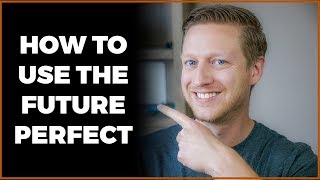 Future Perfect in English How and When to Use amp Examples [upl. by Schrick908]