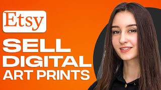 How To Sell Digital Art Prints On Etsy 2025 [upl. by Dal]