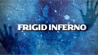 FRIGID INFERNO trailer [upl. by Annadal]