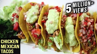 Chicken Mexican Tacos Recipe  Tacos With Chicken Filling  The Bombay Chef – Varun Inamdar [upl. by Notkcorb]