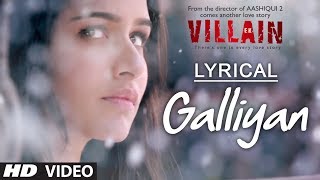 Lyrical Galliyan Full Song with Lyrics  Ek Villain  Ankit Tiwari  Sidharth Malhotra [upl. by Acinat408]