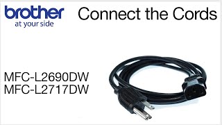 Connecting the cords on the Brother MFCL2690DW or MFCL2717DW [upl. by Werdma]