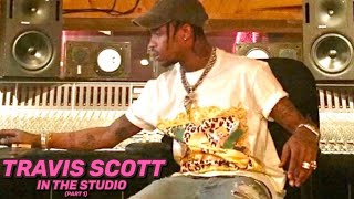 TRAVIS SCOTT IN THE STUDIO PART 1 [upl. by Yrellav922]