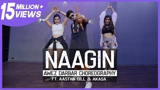 Naagin Song  Awez Darbar Choreography Ft Aastha Gill amp Akasa [upl. by Niuq459]