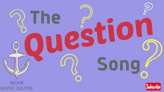 The Question Song [upl. by Luehrmann]