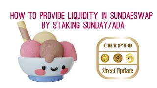 How To Provide Liquidity in Sundaeswap [upl. by Airegin480]