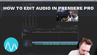 How to Edit Audio in Premiere Pro [upl. by Trainer]