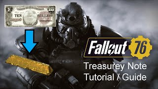 Fallout 76  Treasury Note Tutorial  Where to get them amp exchange them [upl. by Loss423]