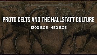 ProtoCelts and the Hallstatt Culture [upl. by Eimmak]