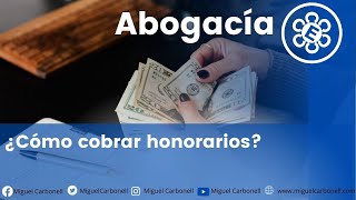 ¿Cómo cobrar honorarios [upl. by Ojela394]