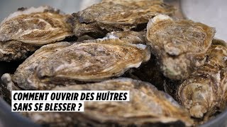 Comment ouvrir des huîtres sans se blesser [upl. by Kiel]