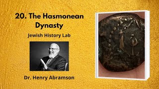 20 The Hasmonean Dynasty Jewish History Lab [upl. by Ahsieka]