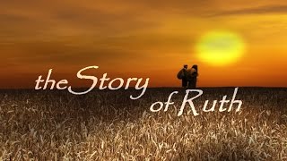 The Story of Ruth [upl. by Midas]