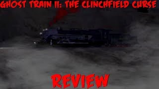 Ghost Train II The Clinchfield Curse Review [upl. by Suzie]