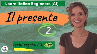 24 Learn Italian Beginners A1 The present tense pt 2 regular verbs in ire [upl. by Oralee]