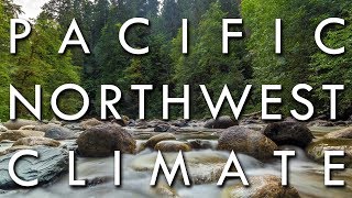 The Pacific Northwest Climate  Oceanic or Mediterranean [upl. by Rentschler]